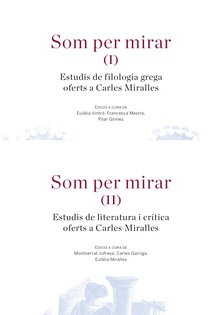 Som per mirar. Estudis de literatura i crítica oferts a Carles Miralles