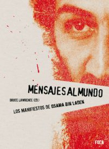 Mensajes al mundo. Los manifiestos de Osama bin Laden