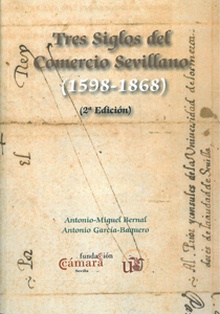 Tres siglos del comercio Sevillano (1598-1868)
