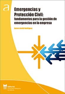 Emergencias y Protección Civil: fundamentos para la gestión de emergencias en la empresa