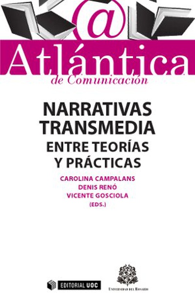 Narrativas transmedia: entre teorías y prácticas