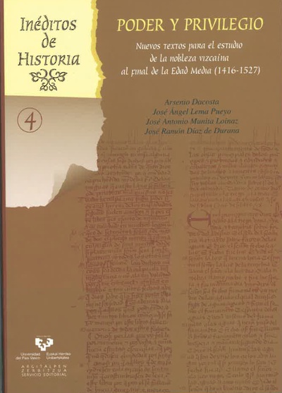 Poder y privilegio. Nuevos textos para el estudio de la nobleza vizcaína al final de la Edad Media (1416-1527)