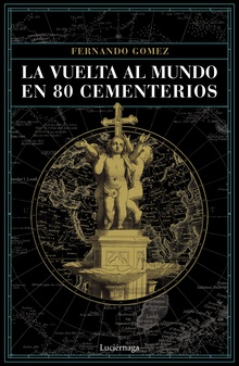 La vuelta al mundo en 80 cementerios