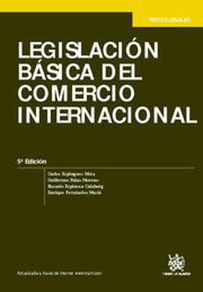 Legislación básica del comercio internacional 5ª Ed. 2011