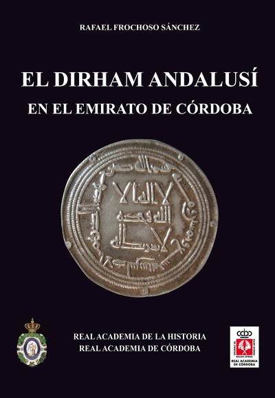 El Dirham Andalusí en el Emirato de Córdoba.