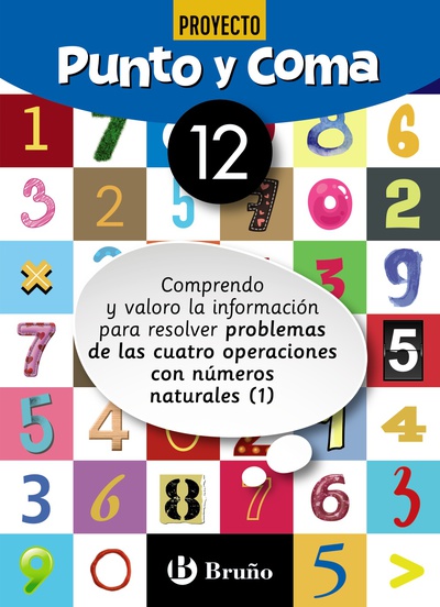 Punto y Coma Matemáticas 12 Comprendo y valoro la información para resolver problemas de las cuatro operaciones con números naturales (1)