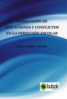 Resolución de situaciones y conflictos en la dirección escolar