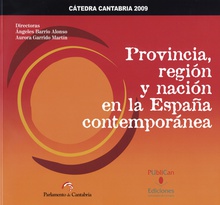 Provincia, región y nación en la España contemporánea