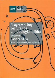El ayer y el hoy: lecturas de antropología política. Vol-I. Hacia el futuro.