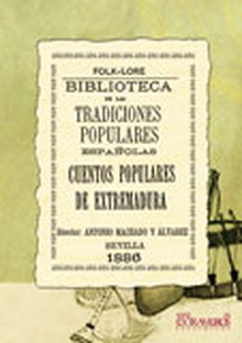 Biblioteca de las tradiciones populares españolas, X. Cuentos populares recogidos en Extremadura