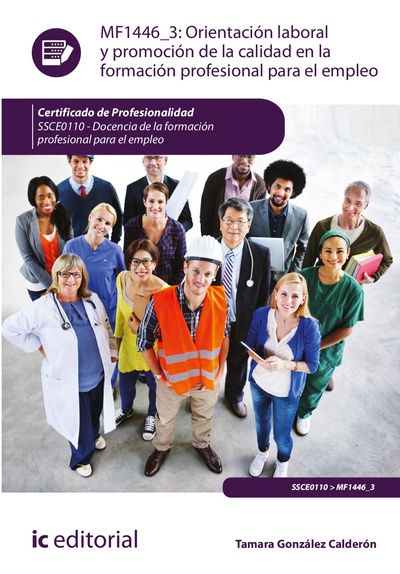Orientación laboral y promoción de la calidad en la Formación Profesional para el Empleo. SSCE0110 - Docencia de la formación profesional para el empleo