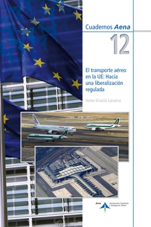 El transporte aéreo en la UE: Hacia una liberalización regulada