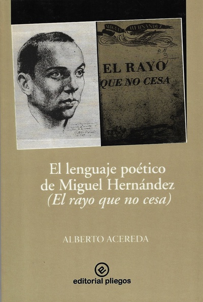El lenguaje poético de Miguel Hernández (El rayo que no cesa)