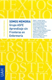 SOMOS MEMORIA Grupo ASFE Aprendizaje sin Fronteras en Enfermería