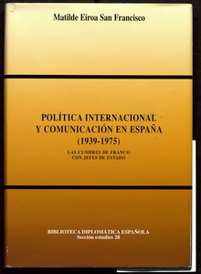 Política internacional y comunicación en España 1939-1975
