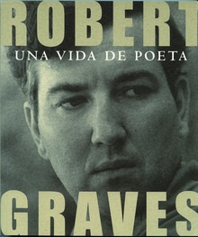 Robert Graves. Una vida de poeta