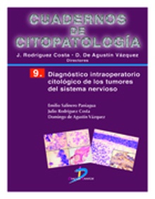 Diagnóstico intraoperatorio citológico de los tumores del sistema nervioso. Cuadernos de Citopatología nº 9