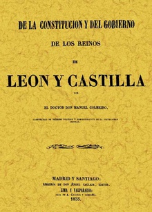 De la constitución y del gobierno de los Reynos de León y Castilla