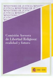 Comisión asesora de libertad religiosa: realidad y futuro