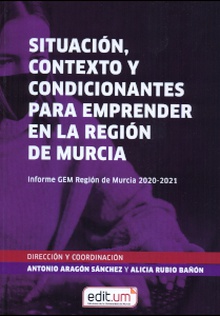 Situación, Contexto y Condicionantes para Emprender en la Región de Murcia