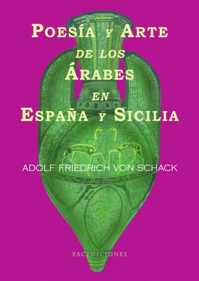 Poesía y arte de los árabes de España y Sicilia
