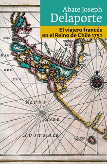 El viajero francés en el Reino de Chile 1751