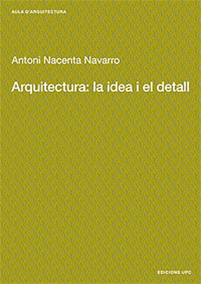 Arquitectura: la idea i el detall