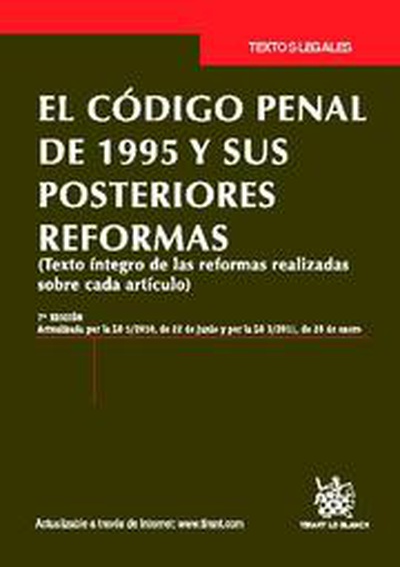 El Código Penal de 1995 y sus posteriores reformas 7ª Ed. 2011