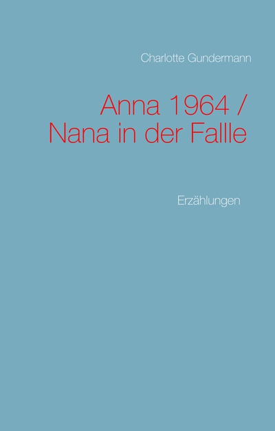 Anna 1964 / Nana in der Fallle