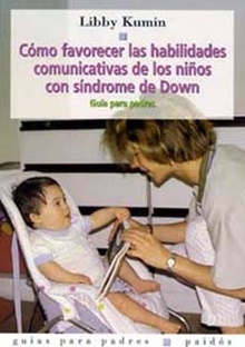 Cómo favorecer las habilidades comunicativas de los niños con síndrome de Down