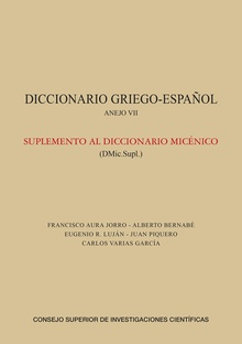 Diccionario griego-español : anejo VII : suplemento al Diccionario Micénico