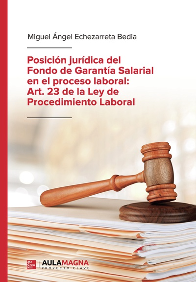 Posición jurídica del Fondo de Garantía Salarial en el proceso laboral: Art. 23 de la Ley de Procedimiento Laboral