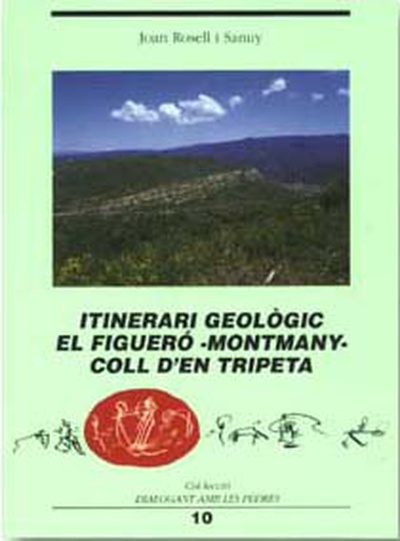 Itinerari geològic El Figueró -Montmany- Coll d'en Tripeta