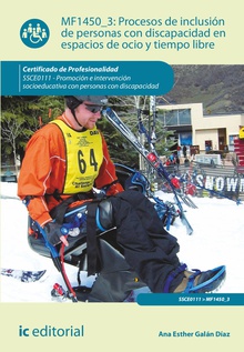 Procesos de inclusión de personas con discapacidad en espacios de ocio y tiempo libre. SSCE0111 - Promoción e intervención socioeducativa con personas con discapacidad