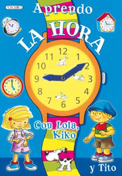 Aprendo la hora con Lola, Kiko y Tito