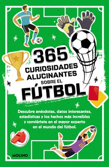 365 curiosidades alucinantes sobre el fútbol