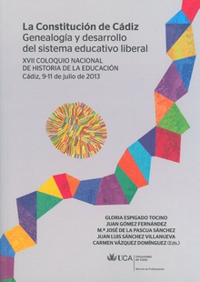 La constitución de Cádiz. Genealogía y desarrollo del sistema educativo liberal.