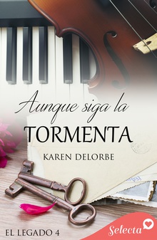 Aunque siga la tormenta (Serie El legado 4)