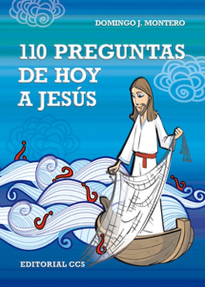 110 preguntas de hoy a Jesús