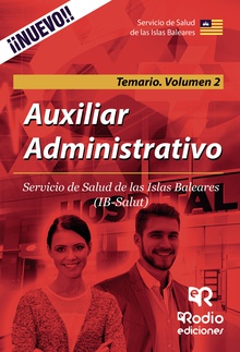 Auxiliar Administrativo. Servicio de Salud de las Islas Baleares. Temario Volumen 2