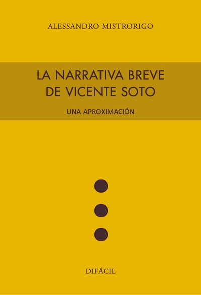 La narrativa breve de Vicente Soto. Una aproximaciónación