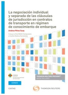 La negociación individual y separada de las cláusulas de jurisdicción en contratos de transporte en régimen de conocimiento de embarque (Papel + e-book)