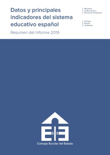 Datos y principales indicadores del sistema educativo español. Resumen del Informe 2019