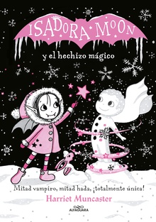Isadora Moon y el hechizo mágico (Grandes historias de Isadora Moon 1)