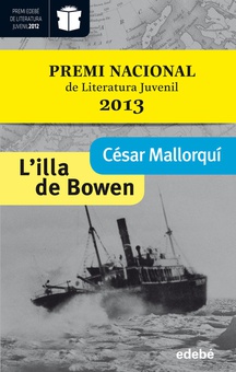 L’ILLA DE BOWEN. Ganador Modalidad Juvenil (edición XX Premio EDEBÉ)
