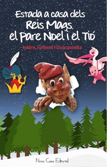 Estada a la casa dels Reis Mags, del Pare Noel i el Tió