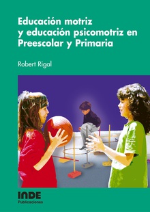 Educación motriz y educación psicomotriz en Preescolar y Primaria