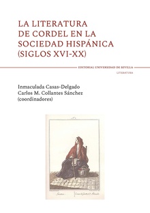 La literatura de cordel en la sociedad hispánica (siglos XVI-XX)
