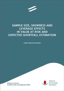 Sample Size, Skewness and Leverage Effects in Value at Risk and Expected Shortfall Estimation / Efectos del tamaño muestral, la asimetría y el apalancamiento en la estimación del Valor en Riesgo y de la Pérdida Esperada