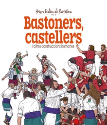 Bastoners, Castellers i altres construccions humanes
